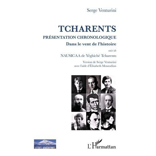 Tcharents - Présentation Chronologique - Dans Le Vent De L'histoire, Suivi De Nausicaa