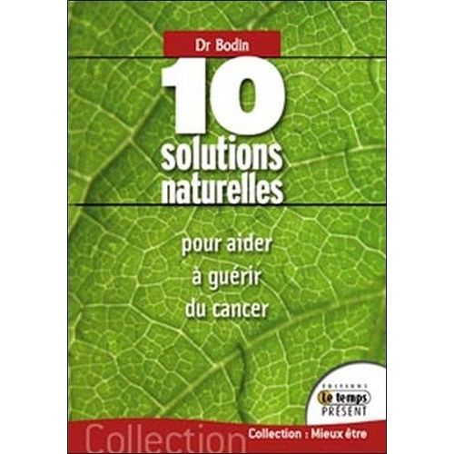 10 Solutions Naturelles Pour Aider À Guérir Du Cancer - Avec Des Doses Infinitésimales