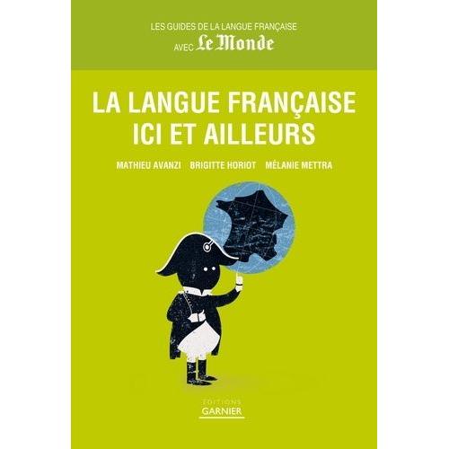 La Langue Française Ici Et Ailleurs