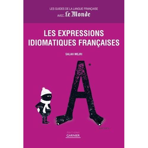 Les Expressions Idiomatiques Françaises