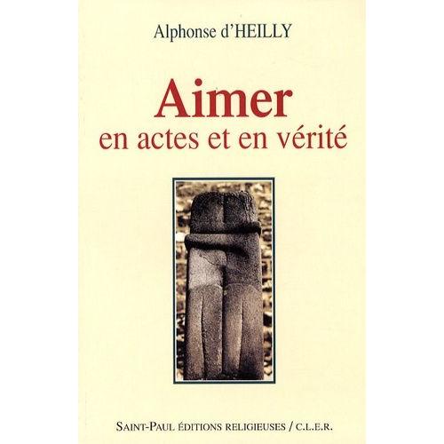 Aimer En Actes Et En Vérité