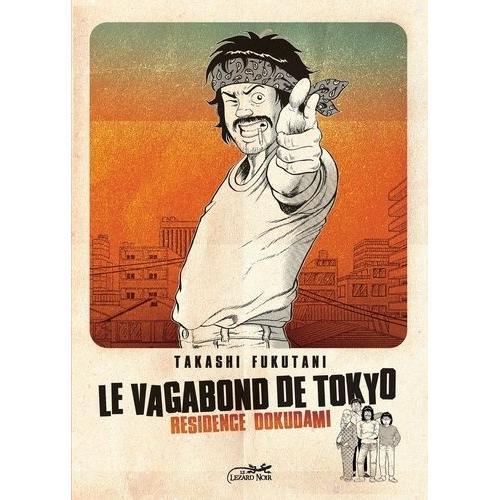 Vagabond De Tokyo (Le) - Tome 1 : Résidence Dokudami