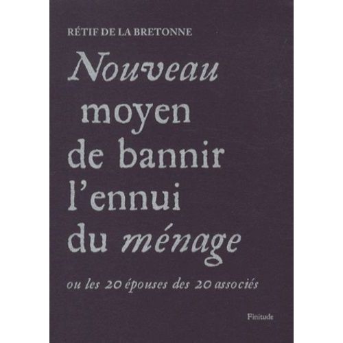 Nouveau Moyen De Bannir L'ennui Du Ménage - Ou Les 20 Épouses Des 20 Associés