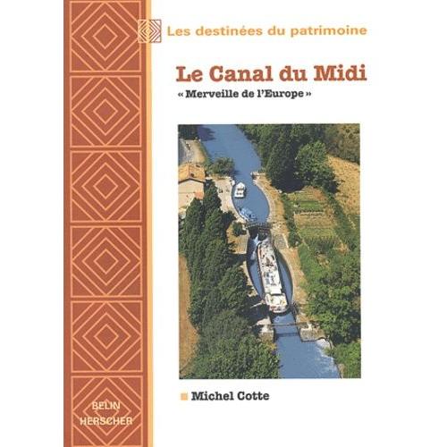 Le Canal Du Midi - "Merveille De L'europe