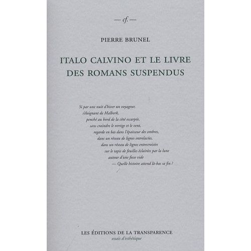 Italo Calvino Et Le Livre Des Romans Suspendus - Si Par Une Nuit D'hiver Un Voyageur