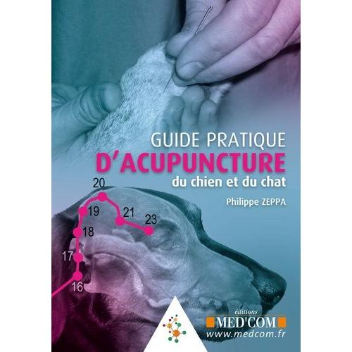 Guide Pratique D'acupuncture Du Chien Et Du Chat