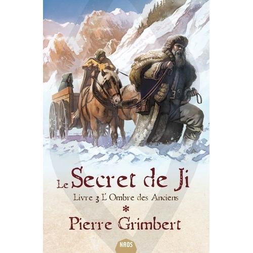 Le Secret De Ji Tome 3 - L'ombre Des Anciens