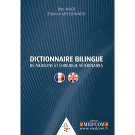 Dictionnaire Bilingue De Médecine Et Chirurgie Vétérinaires Anglais-Français Et Français-Anglais