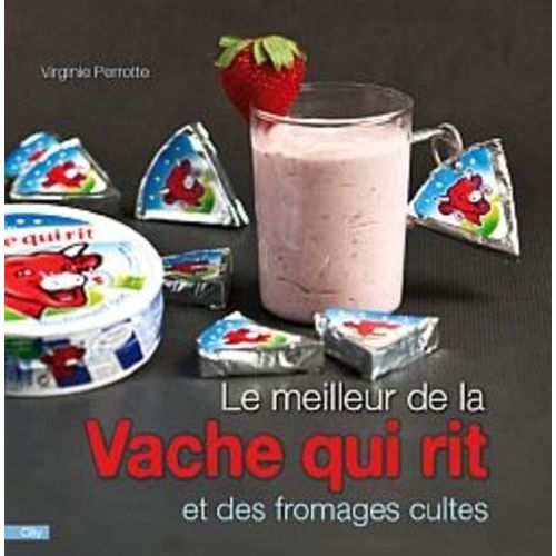 Le Meilleur De La Vache Qui Rit Et Des Fromages Cultes