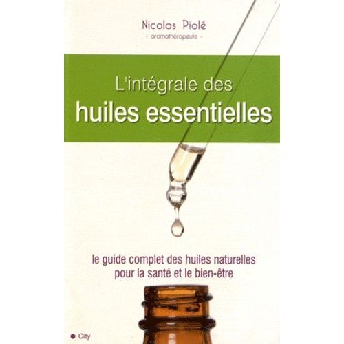L'intégrale Des Huiles Essentielles