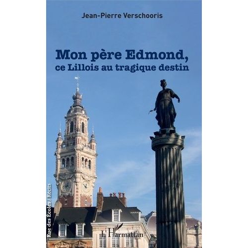 Mon Père Edmond, Ce Lillois Au Tragique Destin