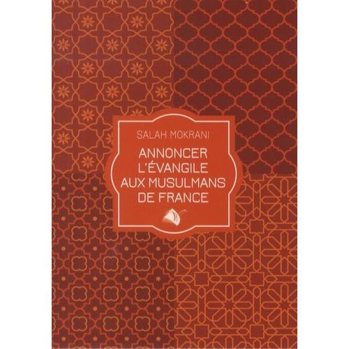 Annoncer L'évangile Aux Musulmans De France