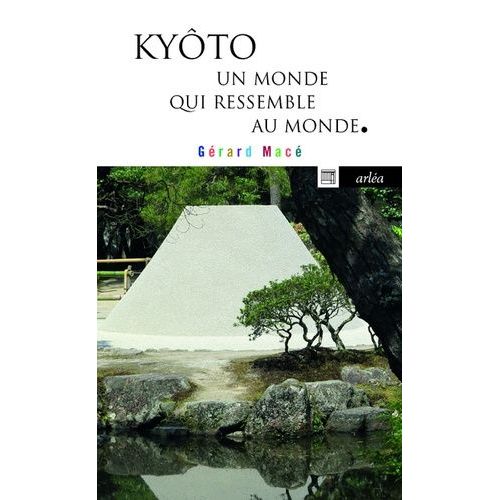 Kyôto, Un Monde Qui Ressemble Au Monde