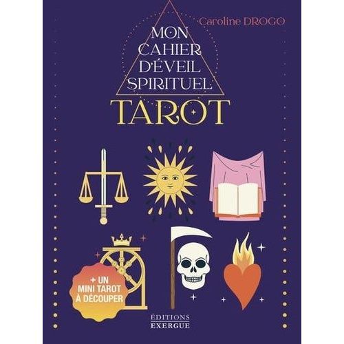 Mon Cahier D'éveil Spirituel - Tarot - + Un Mini Tarot À Découper