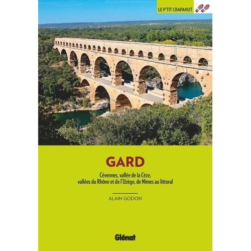 Dans Le Gard - Cévennes, Vallée De La Cèze, Vallées Du Rhône Et De L'uzège, De Nîmes Au Littoral