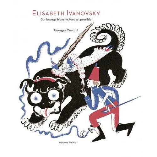 Elisabeth Ivanovsky - Sur La Page Blanche, Tout Est Possible