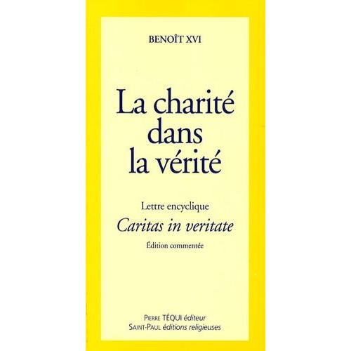 Lettre Encyclique Caritas In Veritate Du Souverain Pontife Benoît Xvi