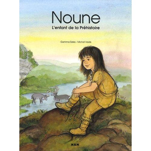 Noune - L'enfant De La Préhistoire