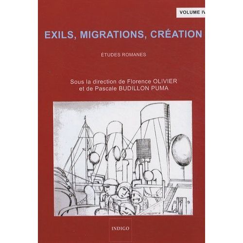 Exils, Migrations, Création - Tome 4, Etudes Romanes, Édition En Français Et En Espagnol