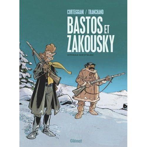 Bastos Et Zakouski Intégrale - Tome 1, Rendez-Vous À Kobs - Tome 2, La Forteresse Des Neiges - Tome 3, Le Doigt Du Tsar - Tome 4, La Piste Des Jigans - Tome 5, Pour Une Chapka De Larmes -...