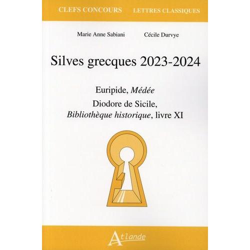 Silves Grecques - Euripide, Médée - Diodore De Sicile, Bibliothèque Historique, Livre Xi