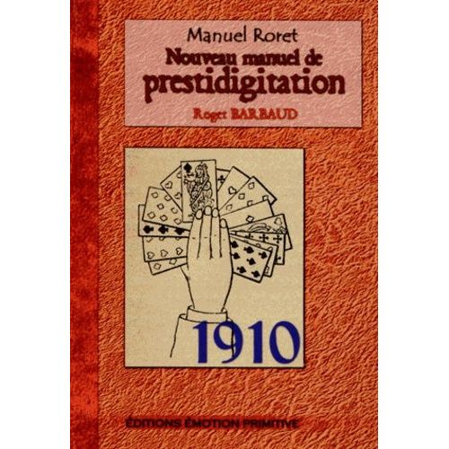 Nouveau Manuel De Prestidigitation - Traité Complet De Tour De Cartes