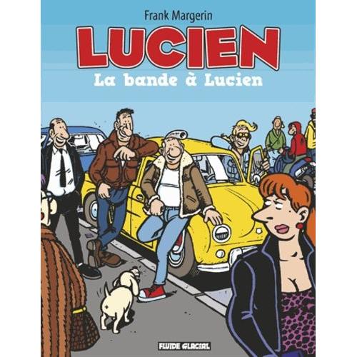 Lucien Tome 11 - La Bande À Lucien