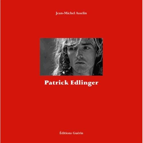 Patrick Edlinger - Ma Vie Suspendue