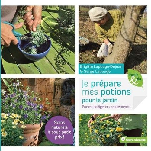 Je Prépare Mes Potions Pour Le Jardin - Purins, Badigeons, Traitements
