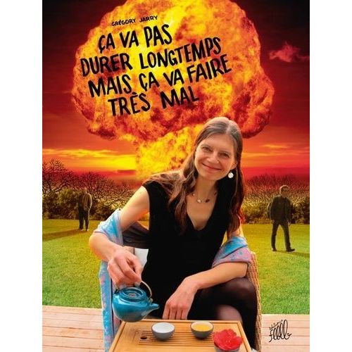 Ca Va Pas Durer Longtemps Mais Ça Va Faire Très Mal