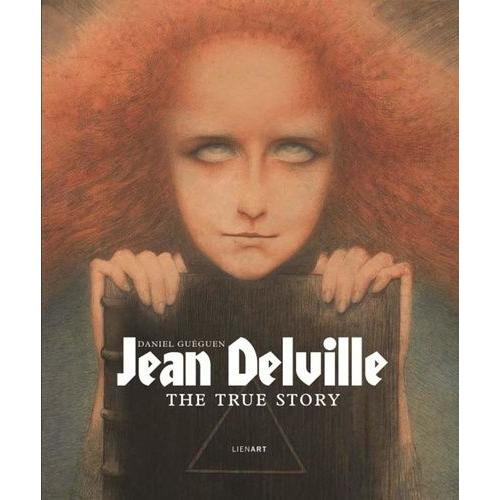 Jean Delville - The True Story