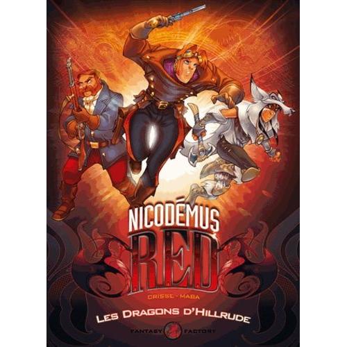 Nicodemus Red Tome 1 - Les Dragons D'hillrude