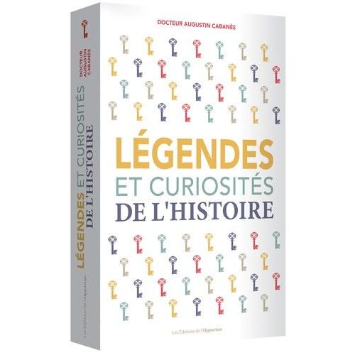 Légendes Et Curiosités De L'histoire