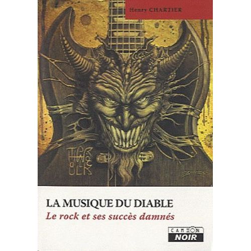 La Musique Du Diable - Le Rock Et Ses Succès Damnés