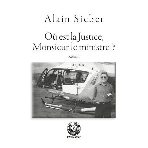 Où Est La Justice, Monsieur Le Ministre ?