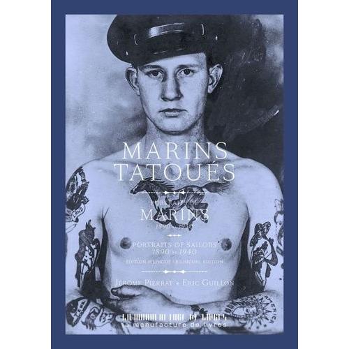 Marins Tatoués - Portraits De Marins 1890-1940