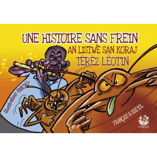 Une Histoire Sans Frein - An Listwè San Koraj