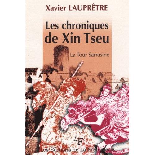 Les Chroniques De Xin Tseu - La Tour Sarrasine