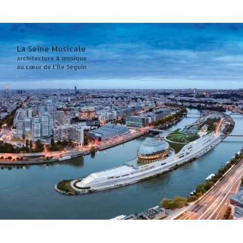 La Seine Musicale - Architecture & Musique Au Coeur De L'ile Seguin