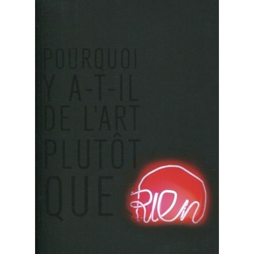 Pourquoi Y A-T-Il De L'art Plutôt Que Rien ?