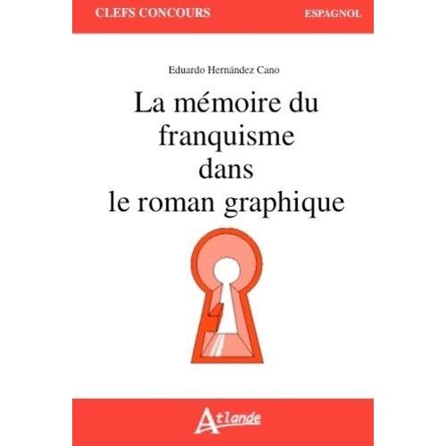 La Mémoire Du Franquisme Dans Le Roman Graphique