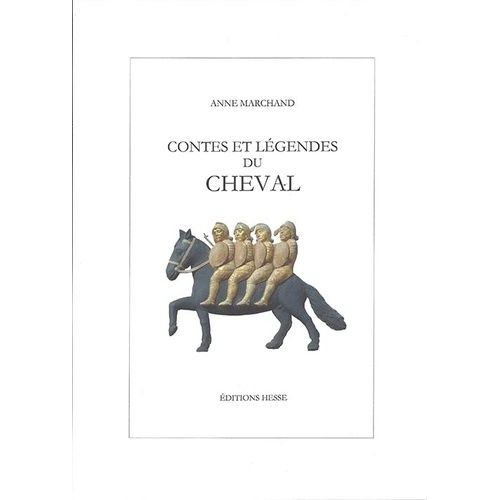 Contes Et Légendes Du Cheval