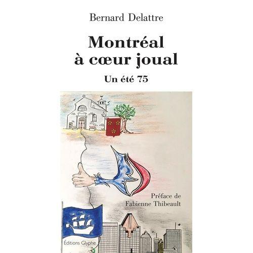 Montréal À Coeur Joual - Un Été 75