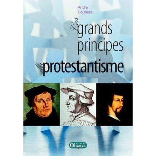 Les Grands Principes Du Protestantisme