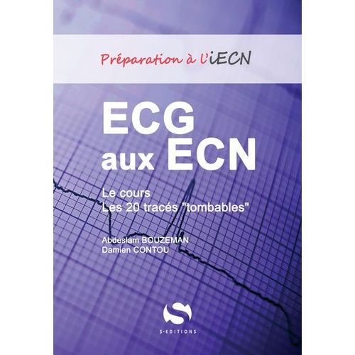 Ecg Aux Ecn - Le Cours Et Les 20 Tracés "Tombables
