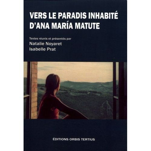 Vers Le Paradis Inhabité D'ana María Matute
