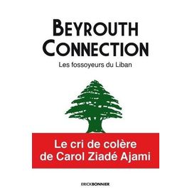 Beyrouth Connection - Les Fossoyeurs Du Liban