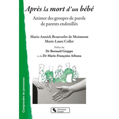 Après La Mort D'un Bébé - Animer Des Groupes De Parole De Parents Endeuillés