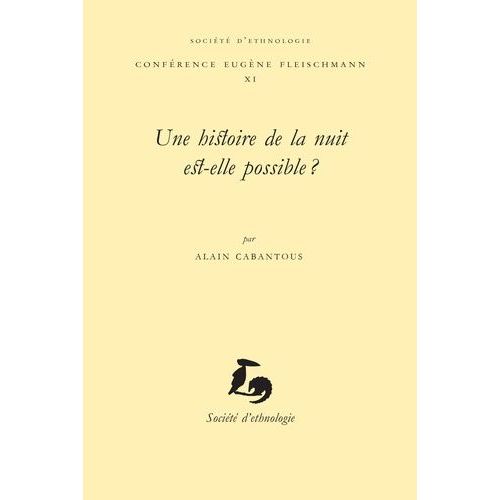 Une Histoire De La Nuit Est-Elle Possible ?