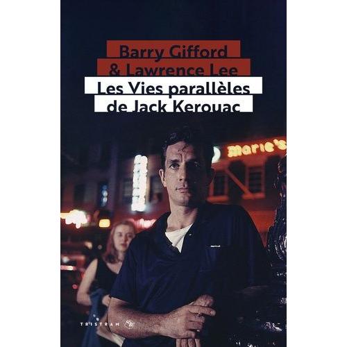 Les Vies Parallèles De Jack Kerouac